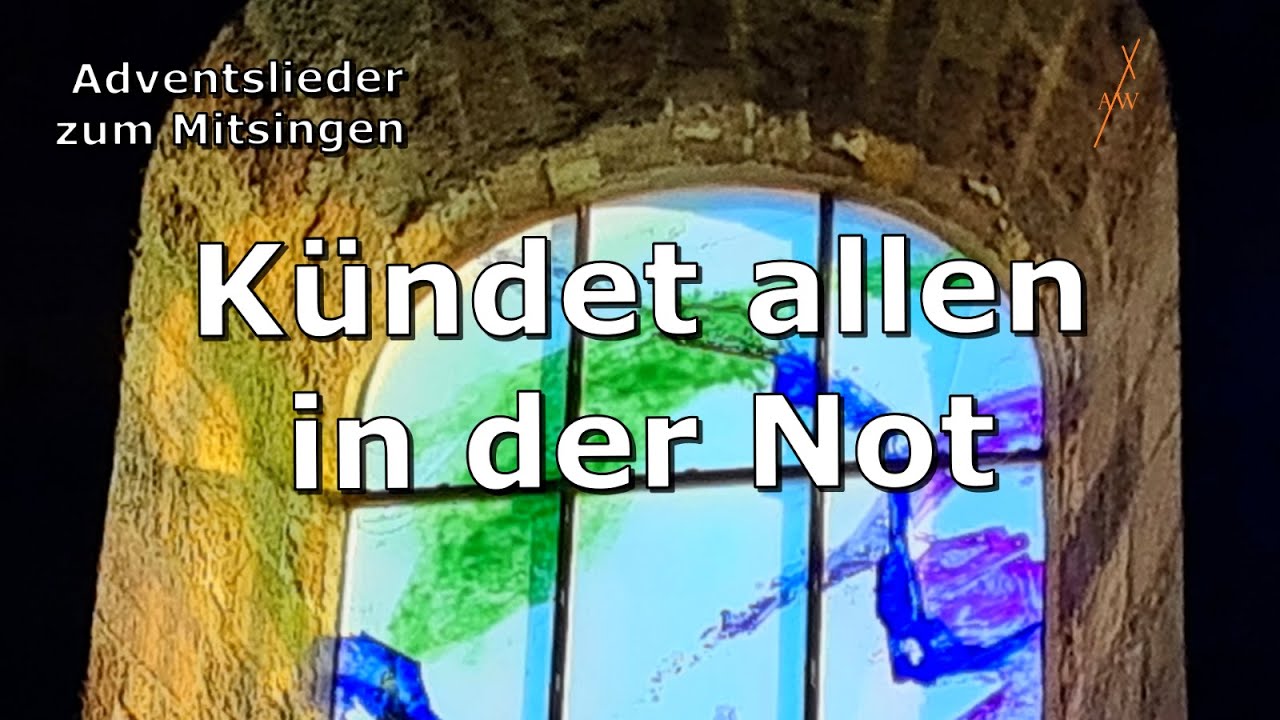 Kündet allen in der Not